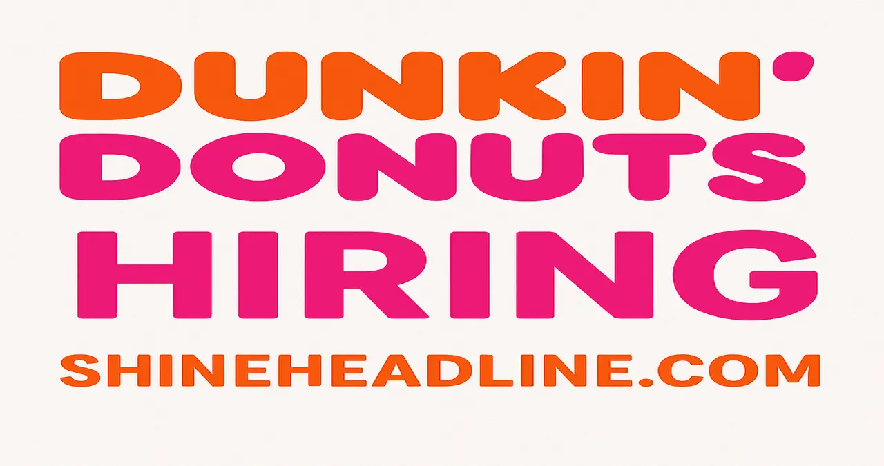 Dunkin Donuts Hiring