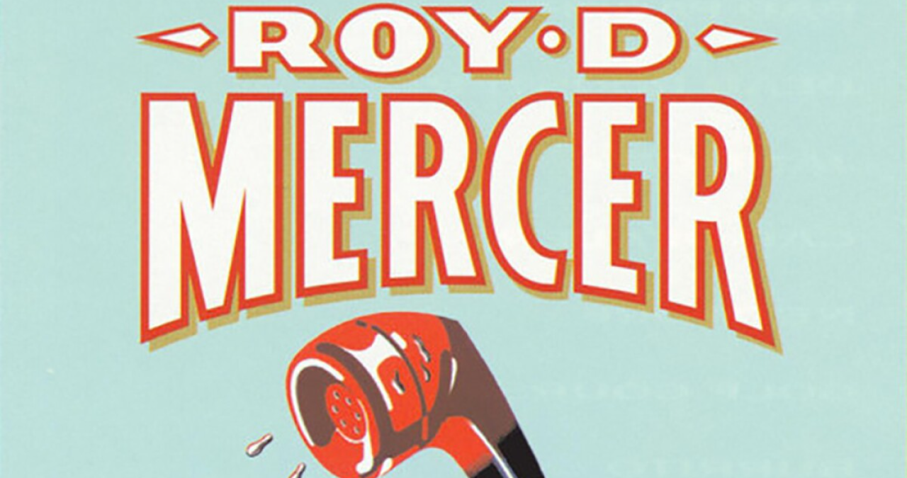 Roy D Mercer